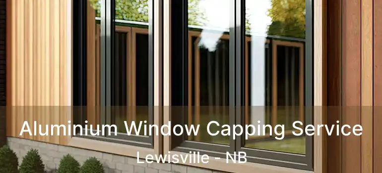  Aluminium Window Capping Service Lewisville - NB