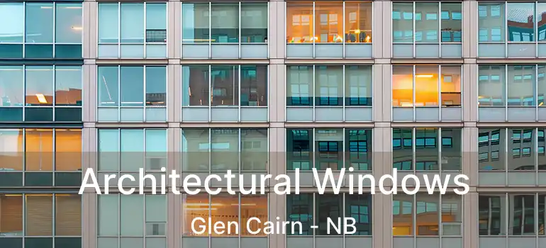  Architectural Windows Glen Cairn - NB