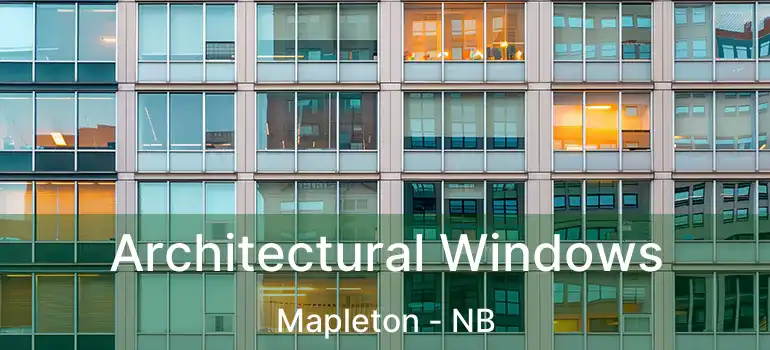  Architectural Windows Mapleton - NB
