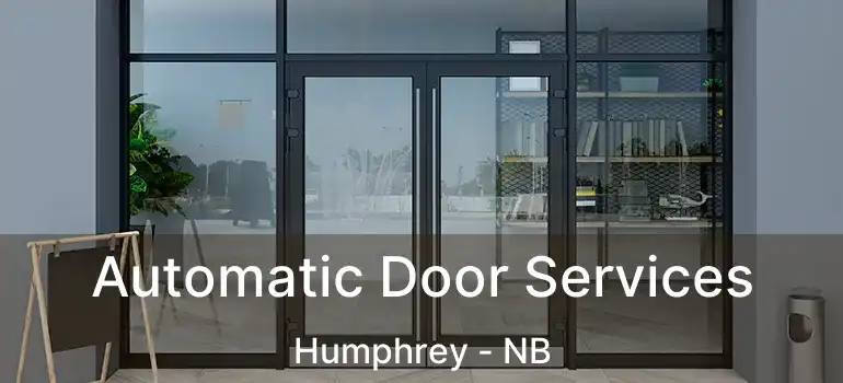  Automatic Door Services Humphrey - NB