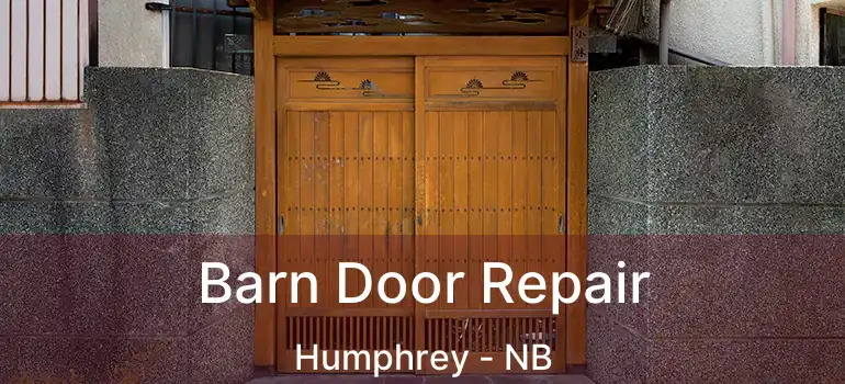  Barn Door Repair Humphrey - NB