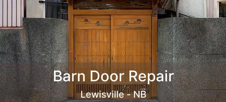  Barn Door Repair Lewisville - NB