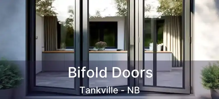  Bifold Doors Tankville - NB