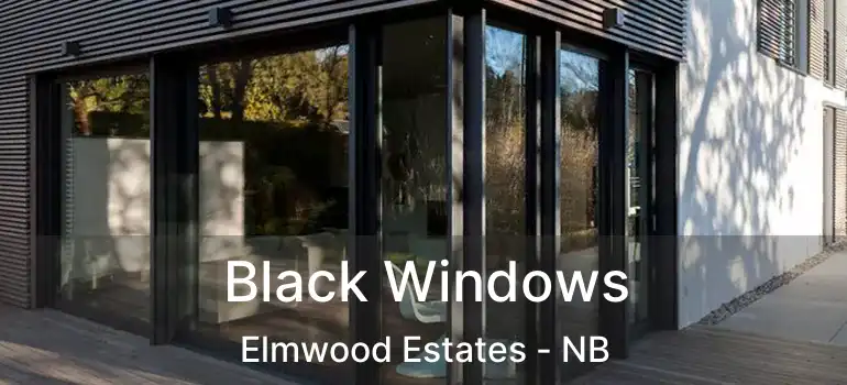  Black Windows Elmwood Estates - NB