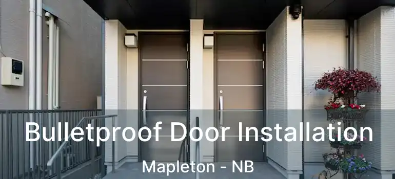  Bulletproof Door Installation Mapleton - NB