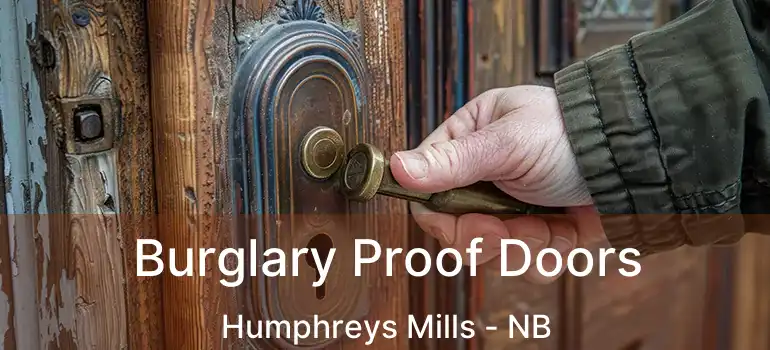  Burglary Proof Doors Humphreys Mills - NB