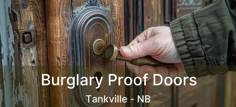  Burglary Proof Doors Tankville - NB