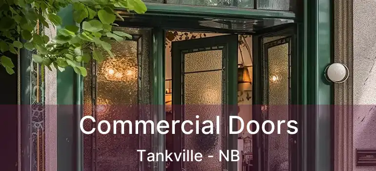  Commercial Doors Tankville - NB
