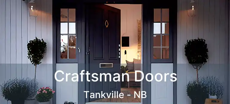  Craftsman Doors Tankville - NB