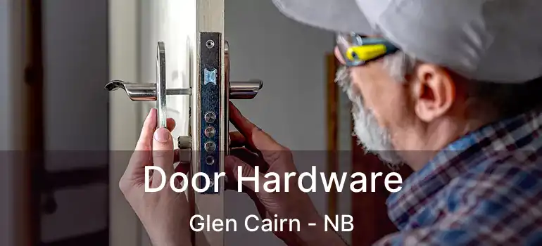  Door Hardware Glen Cairn - NB