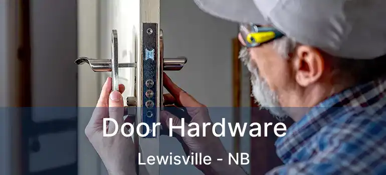  Door Hardware Lewisville - NB
