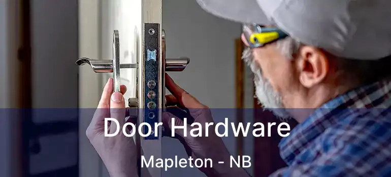  Door Hardware Mapleton - NB