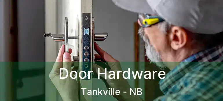  Door Hardware Tankville - NB
