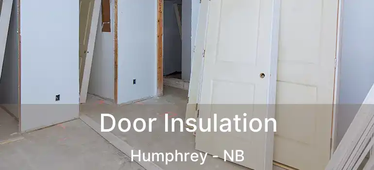  Door Insulation Humphrey - NB
