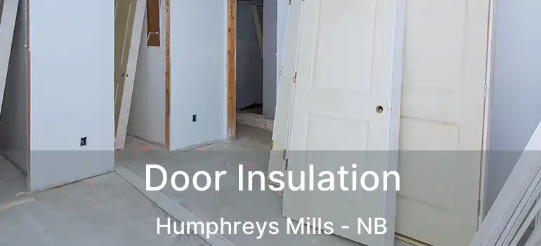  Door Insulation Humphreys Mills - NB