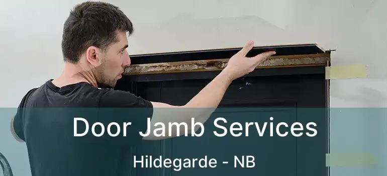  Door Jamb Services Hildegarde - NB