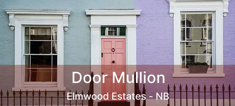  Door Mullion Elmwood Estates - NB