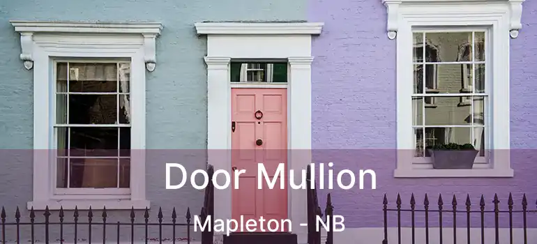  Door Mullion Mapleton - NB