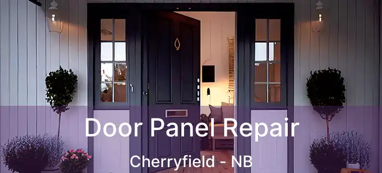  Door Panel Repair Cherryfield - NB
