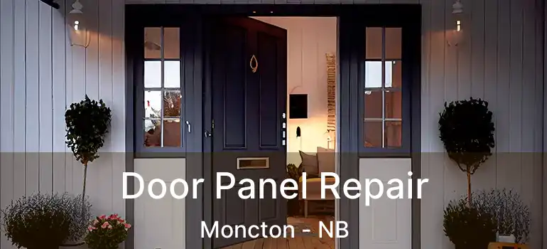  Door Panel Repair Moncton - NB
