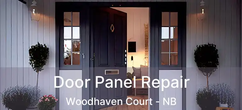  Door Panel Repair Woodhaven Court - NB