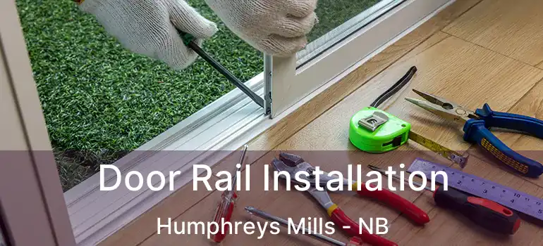  Door Rail Installation Humphreys Mills - NB
