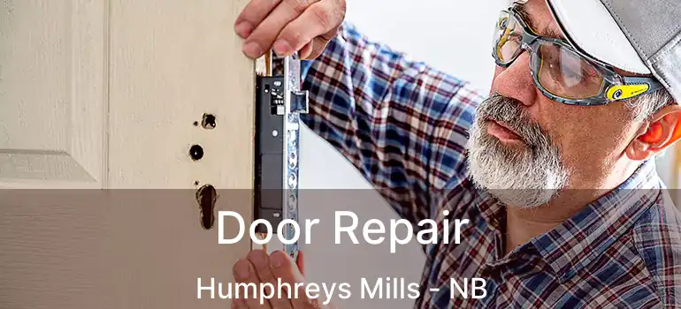  Door Repair Humphreys Mills - NB
