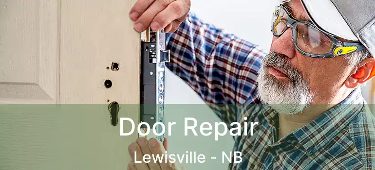  Door Repair Lewisville - NB