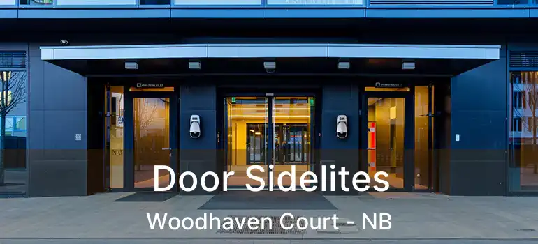  Door Sidelites Woodhaven Court - NB