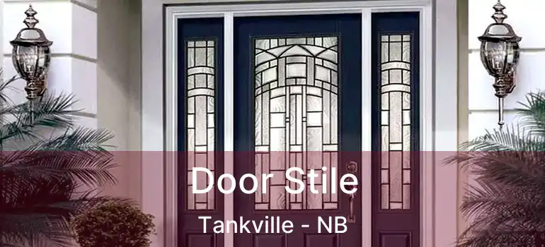  Door Stile Tankville - NB