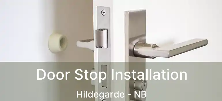  Door Stop Installation Hildegarde - NB