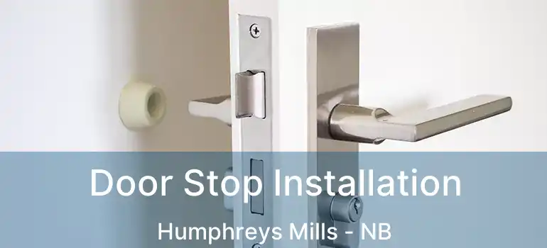  Door Stop Installation Humphreys Mills - NB