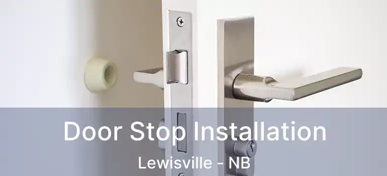  Door Stop Installation Lewisville - NB