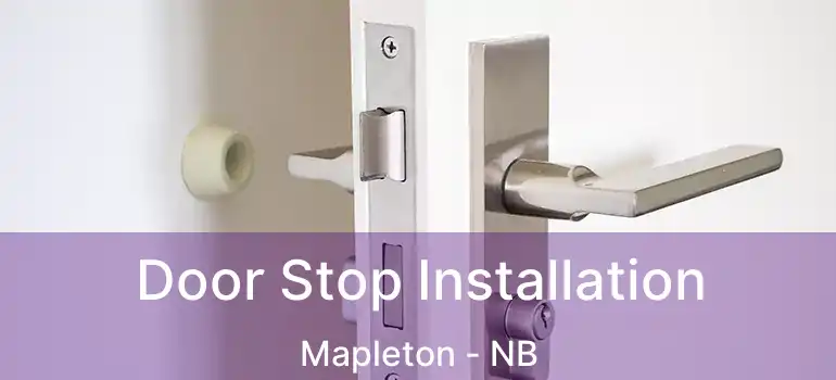  Door Stop Installation Mapleton - NB