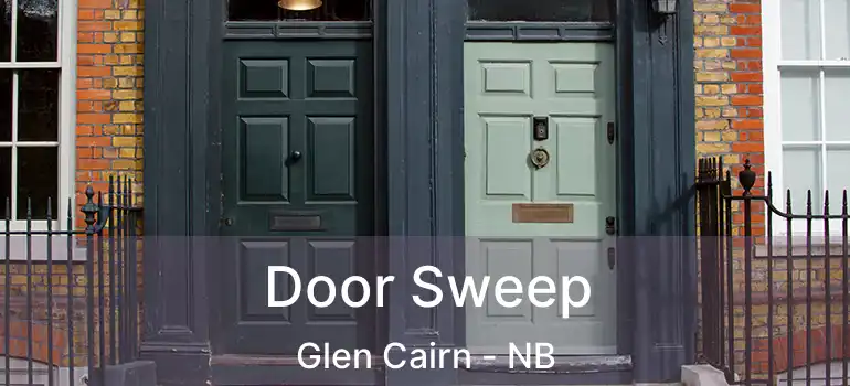  Door Sweep Glen Cairn - NB
