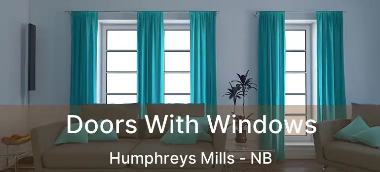  Doors With Windows Humphreys Mills - NB