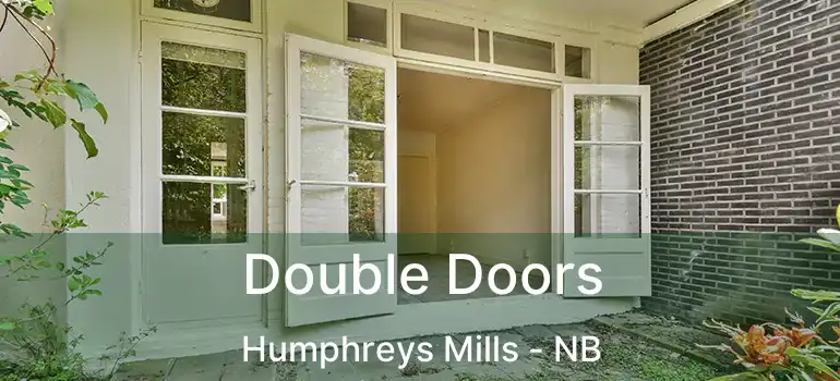  Double Doors Humphreys Mills - NB