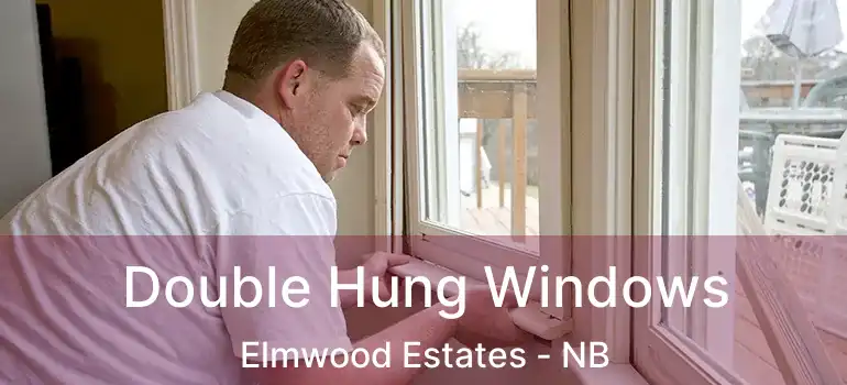  Double Hung Windows Elmwood Estates - NB