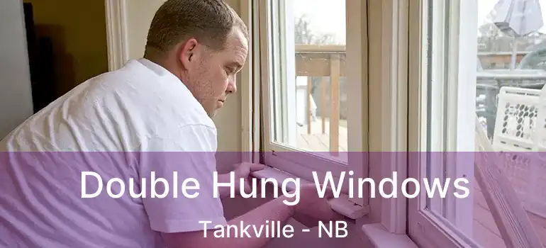  Double Hung Windows Tankville - NB