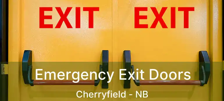  Emergency Exit Doors Cherryfield - NB