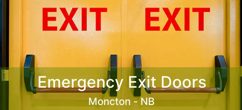  Emergency Exit Doors Moncton - NB