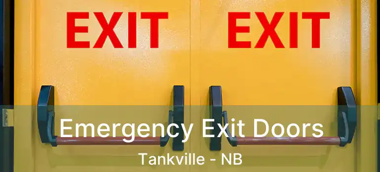  Emergency Exit Doors Tankville - NB