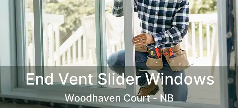  End Vent Slider Windows Woodhaven Court - NB