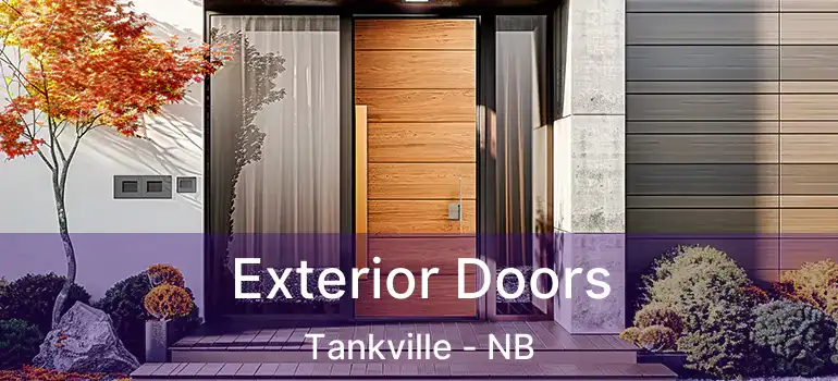  Exterior Doors Tankville - NB