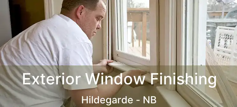  Exterior Window Finishing Hildegarde - NB