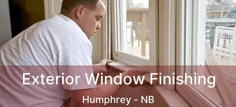  Exterior Window Finishing Humphrey - NB