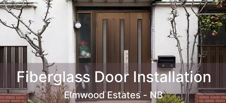  Fiberglass Door Installation Elmwood Estates - NB