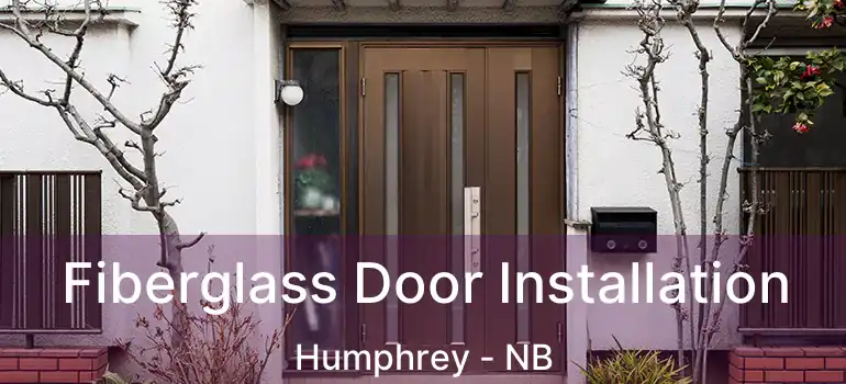  Fiberglass Door Installation Humphrey - NB