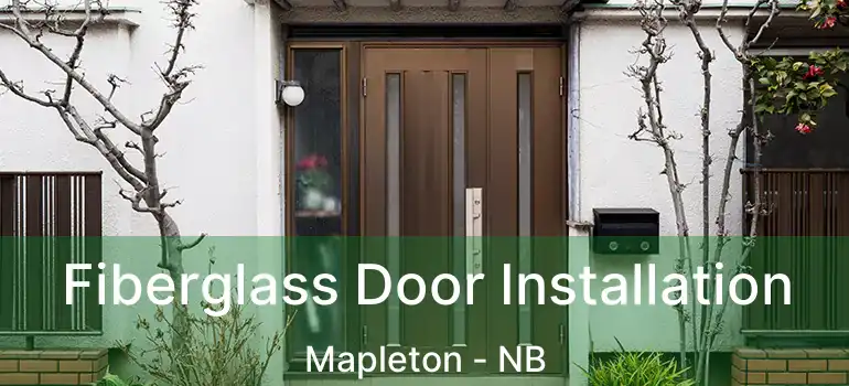  Fiberglass Door Installation Mapleton - NB
