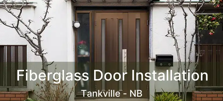  Fiberglass Door Installation Tankville - NB